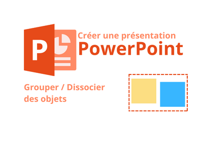 PowerPoint_-_Grouper_ou_Dissocier_des_objets_PowerPoint_5_.png