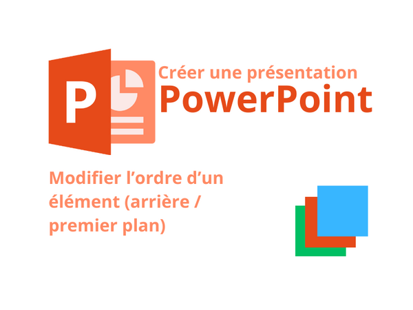 PowerPoint - Changer l ordre des calques d un diaporama PowerPoint 4 .png